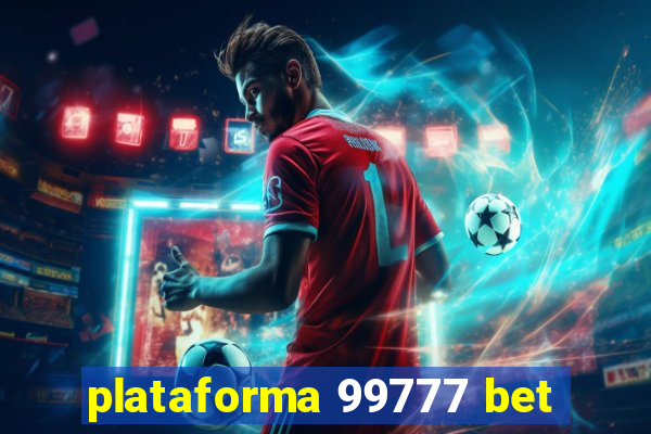 plataforma 99777 bet